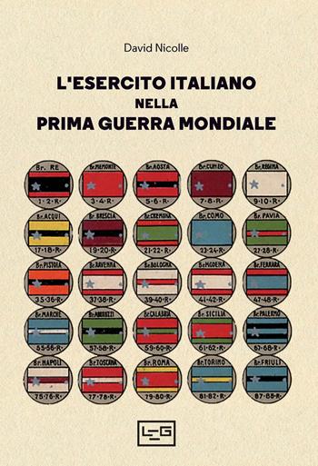 L'esercito italiano nella prima guerra mondiale - David Nicolle - Libro LEG Edizioni 2025, Le guerre | Libraccio.it