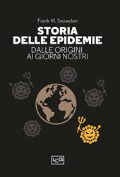 Storia delle epidemie. Dalla Morte Nera al Covid-19