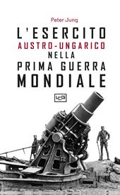 L'esercito austro-ungarico nella prima guerra mondiale