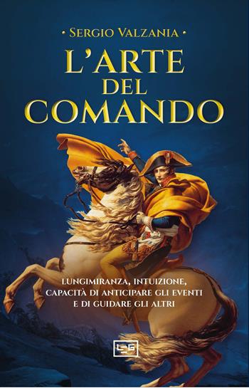 L'arte del comando - Sergio Valzania - Libro LEG Edizioni 2026, Biblioteca | Libraccio.it