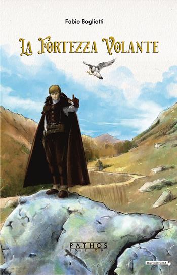 La fortezza volante - Fabio Bogliotti - Libro Pathos Edizioni 2023 | Libraccio.it