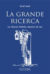 La grande ricerca. La storia infinita dentro di noi. Con espansione online