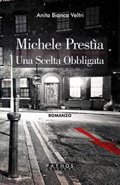 Michele Prestìa. Una scelta obbligata
