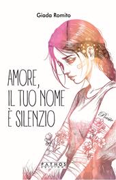Amore, il tuo nome è silenzio