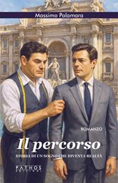 Il percorso. Storia di un sogno che diventa realtà