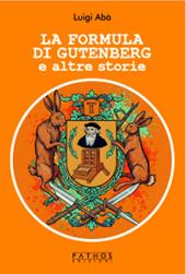 La formula di Gutenberg e altre storie