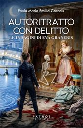 Autoritratto con delitto. Le indagini di Eva Graneris