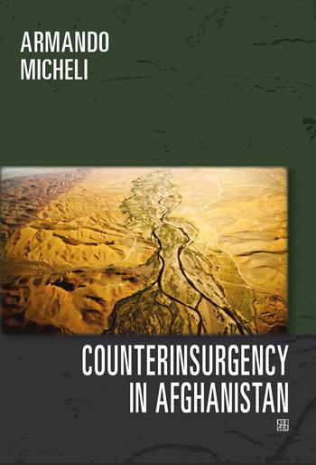 Counterinsurgency in Afghanistan - Armando Micheli - Libro Sette città 2023 | Libraccio.it