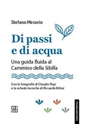 Di passi e di acqua. Una guida fluida al Cammino della Sibilla