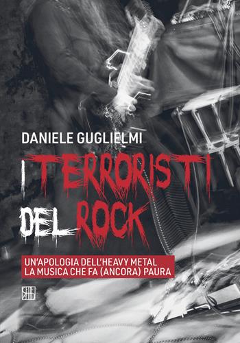 I terroristi del rock. Un'apologia dell'heavy metal la musica che fa (ancora) paura - Daniele Guglielmi - Libro Sette città 2024, Play Loud | Libraccio.it