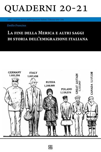 La fine della Merica e altri saggi di storia dell’emigrazione italiana - Emilio Franzina - Libro Sette città 2025, Quaderni ASEI | Libraccio.it