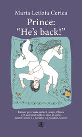 Prince: «He’s back!»