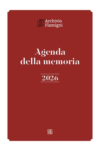 Agenda della memoria 2026  - Libro Sette città 2025, Archivio Flamigni | Libraccio.it