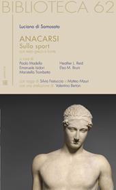 Anacarsi. Sullo sport. Testo greco a fronte. Ediz. bilingue