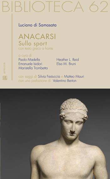 Anacarsi. Sullo sport. Testo greco a fronte. Ediz. bilingue - Luciano di Samosata - Libro Sette città 2025, Biblioteca | Libraccio.it