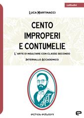 Cento improperi e contumelie. L'arte di insultare con classe. Secondo intervallo accademico