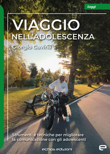 Viaggio nell’adolescenza - Giorgio Gavina - Libro Echos Edizioni 2024, Saggi | Libraccio.it