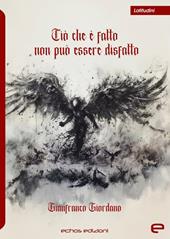 Ciò che è fatto non può essere disfatto