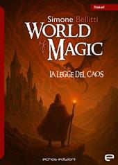 World of Magic. La legge del caos