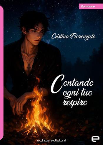 Contando ogni tuo respiro - Cristina Fiorenzato - Libro Echos Edizioni 2026 | Libraccio.it