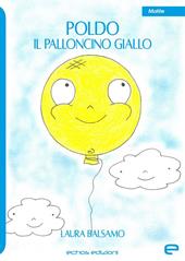 Poldo. Il palloncino giallo. Ediz. illustrata