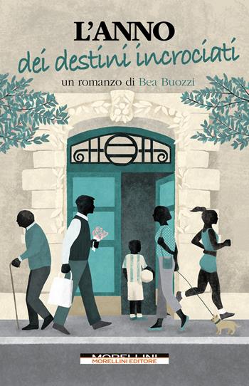 L'anno dei destini incrociati - Bea Buozzi - Libro Morellini 2023, Fuori collana | Libraccio.it