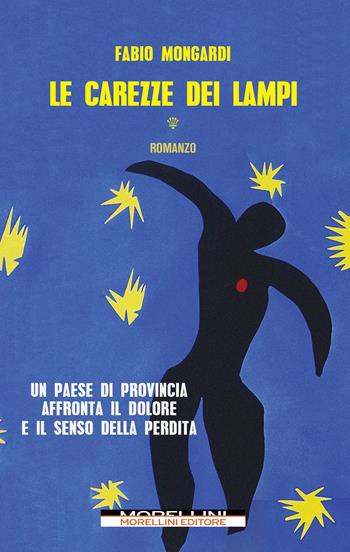 Le carezze dei lampi - Fabio Mongardi - Libro Morellini 2023, Varianti | Libraccio.it