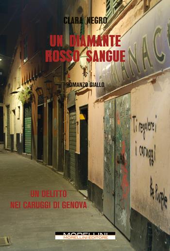 Un diamante rosso sangue - Clara Negro - Libro Morellini 2023, Varianti | Libraccio.it