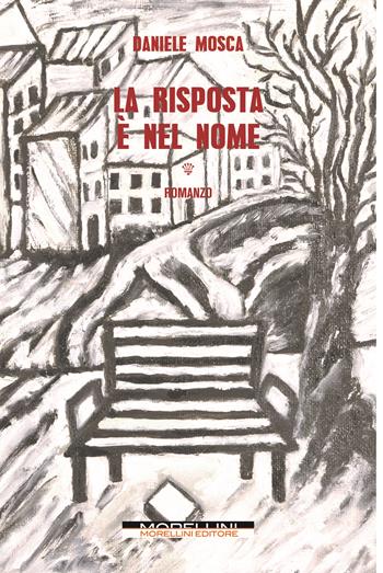 La risposta è nel nome - Daniele Mosca - Libro Morellini 2023, Varianti | Libraccio.it