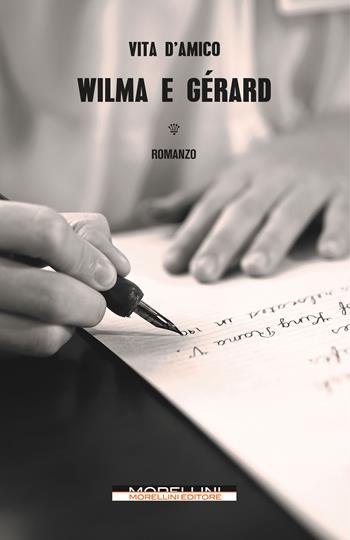 Wilma e Gerard - Vita D'Amico - Libro Morellini 2023, Varianti | Libraccio.it