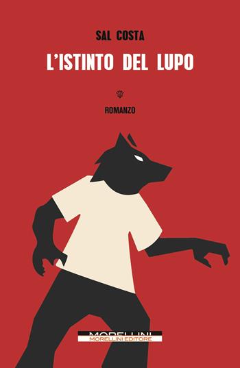 L'istinto del lupo - Sal Costa - Libro Morellini 2023, Varianti | Libraccio.it