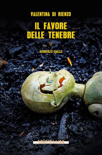 Il favore delle tenebre - Valentina Di Rienzo - Libro Morellini 2023, Varianti | Libraccio.it