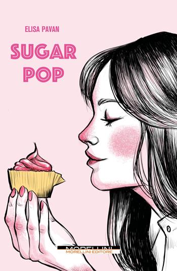 Sugar pop - Elisa Pavan - Libro Morellini 2023, Fuori collana | Libraccio.it