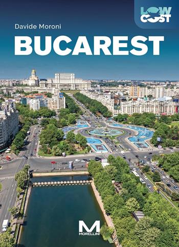 Bucarest. Ediz. a colori - Davide Moroni - Libro Morellini 2025, LowCost | Libraccio.it