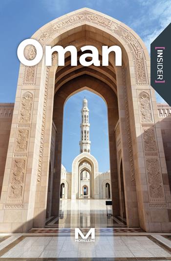 Oman. Ediz. a colori - Tony Walsh, Diana Darke - Libro Morellini 2025, Insider | Libraccio.it