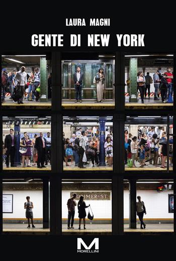 Gente di New York - Laura Magni - Libro Morellini 2025, Varianti | Libraccio.it