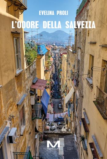 L'odore della salvezza - Proli Evelina - Libro Morellini 2025, Varianti | Libraccio.it