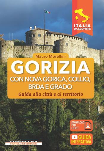 Gorizia e Nova Gorica  - Libro Morellini 2026, Italia da scoprire | Libraccio.it