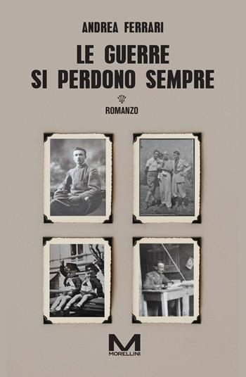 Le guerre si perdono sempre - Andrea Ferrari - Libro Morellini 2025, Riflessi | Libraccio.it