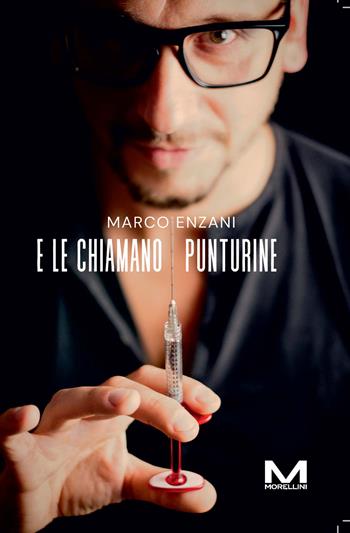 E le chiamano punturine - Marco Enzani - Libro Morellini 2025, Fuori collana | Libraccio.it