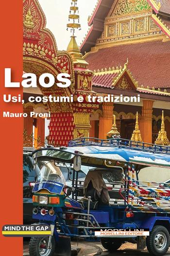 Laos. Usi, costumi e tradizioni - Mauro Proni - Libro Morellini 2026, Mind the gap | Libraccio.it