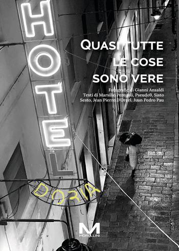 Quasi tutte le cose sono vere - Gianni Ansaldi - Libro Morellini 2026, Fuori collana | Libraccio.it