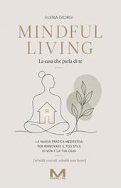 Mindful living. La casa che parla di te