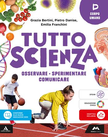 TuttosScienza. Osservare, sperimentare, comunicare. Per la Scuola media. Vol. D: Corpo umano - Maria Grazia Bertini, Pietro Danise, Emilia Franchini - Libro Mursia Scuola 2026 | Libraccio.it
