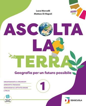 Ascolta la terra. Geofacile. Vol. 2 - Luca Mercalli, Matteo Di Napoli, Lorenzo Ferrari - Libro De Agostini Scuola 2023 | Libraccio.it