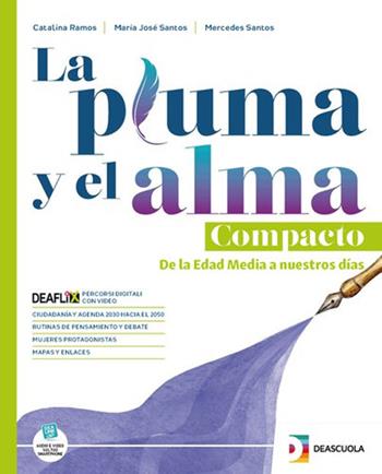 La pluma y el alma. Compacto. Vol. unico Con Fascicolo Esame di Stato e temi interdisciplinari. Con espansione online - Catalina Ramos, Maria José Santos, Mercedes Santos - Libro De Agostini Scuola 2023 | Libraccio.it