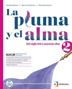 La pluma y el alma. Con Fascicolo Esame di Stato e temi interdisciplinari. Per le Scuole superiori. Vol. 2 - Catalina Ramos, Maria José Santos, Mercedes Santos - Libro De Agostini Scuola 2023 | Libraccio.it