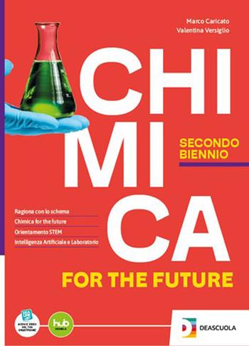 Chimica for the future. Per il 2° biennio delle Scuole superiori. - Marco Caricato, Valentina Versiglio - Libro De Agostini Scuola 2024 | Libraccio.it