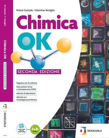 Chimica OK. Per il biennio degli Ist. tecnici tecnologici. Per le Scuole superiori. - Marco Caricato, Valentina Versiglio - Libro De Agostini Scuola 2025 | Libraccio.it