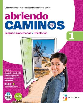 Abriendo caminos. Libro del alumno y cuaderno de ejercicios. Compacto. Gramática y léxico. Per le Scuole superiori. - Catalina Ramos, Maria José Santos, Mercedes Santos - Libro De Agostini Scuola 2025 | Libraccio.it